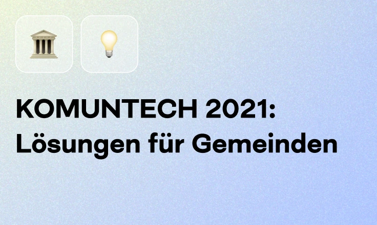 KOMUNTECH 2021: Lösungen für Gemeinden KOMUNTECH 2021: Lösungen für Gemeinden