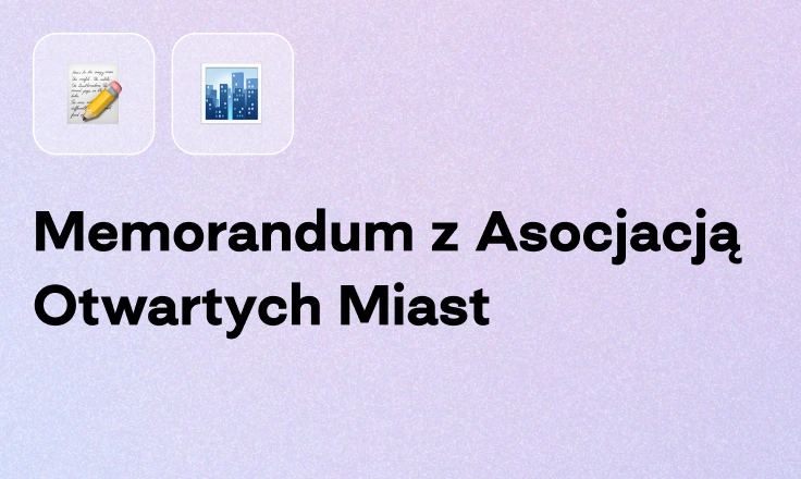 Memorandum z Asocjacją Otwartych Miast Memorandum z Asocjacją Otwartych Miast